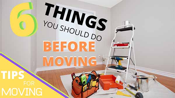6 Things You Should Do Before You Move