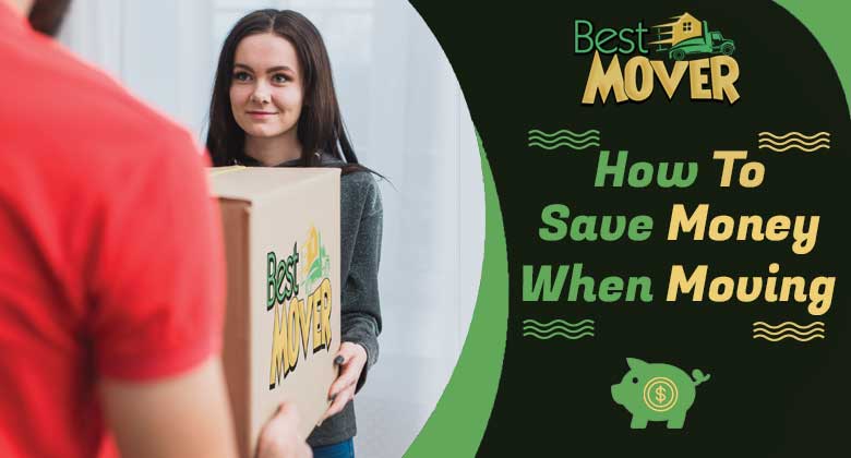 SAVE MONEY WHILE MOVING